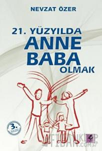 21. Yüzyılda Anne Baba Olmak