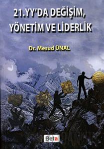21. Yüzyılda Değişim, Yönetim ve Liderlik