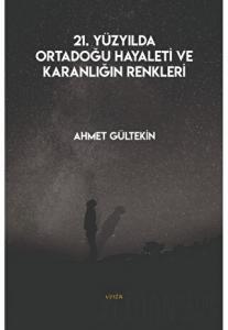 21. Yüzyılda Ortadoğu Hayaleti ve Karanlığın Renkleri