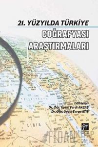 21. Yüzyılda Türkiye Coğrafyası Araştırmaları