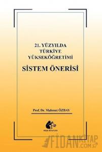21. Yüzyılda Türkiye Yükseköğretimi Sistem Öğretisi