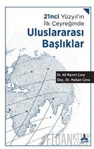 21nci Yüzyıl’ın İlk Çeyreğinde Uluslararası Başlıklar