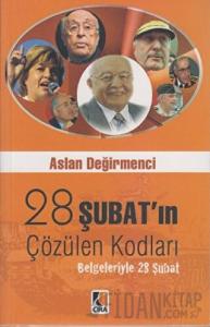28 Şubat’ın Çözülen Kodları