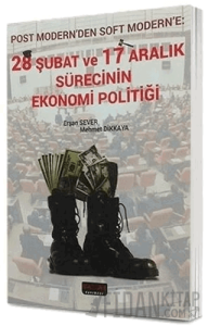 28 Şubat ve 17 Aralık Sürecinin Ekonomi Politiği