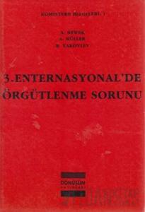 3. Enternasyonal'de Örgütlenme Sorunu