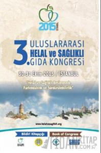 3 Uluslararası Helal ve Sağlıklı Gıda Kongresi (Ciltli)