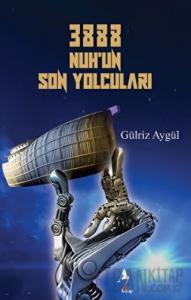 3888 Nuh'un Son Yolcuları