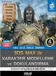 3D Studio Max Karakter Modelleme ve Dokulandırma (Renkli Baskı)