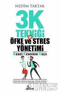 3K Tekniği İle Öfke ve Stres Yönetimi