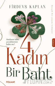 4 Kadın Bir Baht