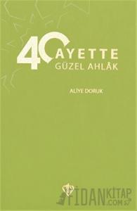 40 Ayette Güzel Ahlak