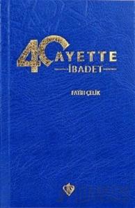 40 Ayette İbadet