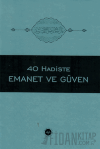 40 Hadiste Emanet ve Güven