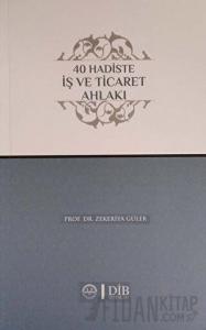 40 Hadiste İş ve Ticaret Ahlakı