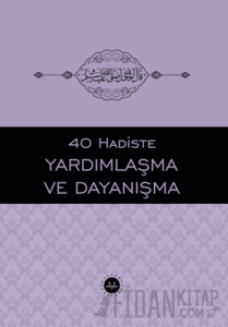 40 Hadiste Yardımlaşma ve Dayanışma