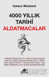 4000 Yıllık Tarihi Aldatmacalar