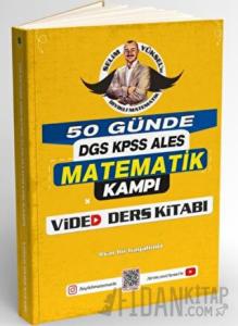 50 Günde DGS - KPSS - ALES Matematik Kampı Video Ders Kitabı