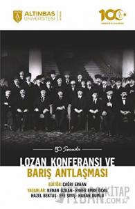 50 Soruda Lozan Konferansı ve Barış Antlaşması