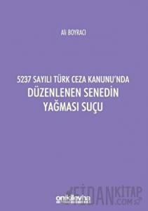 5237 Sayılı Türk Ceza Kanunu'nda Düzenlenen Senedin Yağması Suçu