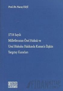 5718 Sayılı Milletlerarası Özel Hukuk ve Usul Hukuku Hakkında Kanun’a İlişkin Yargıtay Kararları