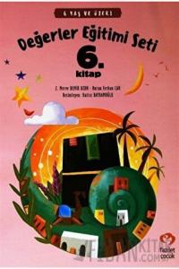 6 Yaş ve Üzeri Değerler Eğitimi Seti 6. Kitap