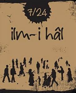 7/24 İlm-i Hal