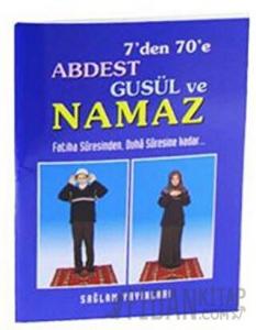 7’den 70’e Abdest Gusül ve Namaz (Kod: 013 / Mini Boy Kuşe Kağıt)