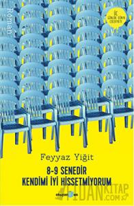 8-9 Senedir Kendimi İyi Hissetmiyorum