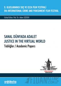 9. Uluslararası Suç ve Ceza Film Festivali "Sanal Dünyada Adalet" Tebliğler