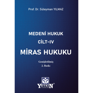 Medeni Hukuk Cilt - IV Miras Hukuku