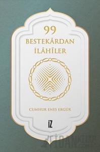 99 Bestekardan İlahiler (Ciltli)