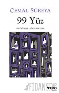 99 Yüz: İzdüşümler - Söz Senaryosu