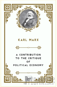 A Contribution To the Critique of Political Economy