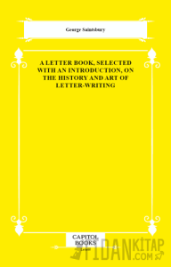A Letter Book, Selected With an Introduction, on the History and Art of Letter-Writing