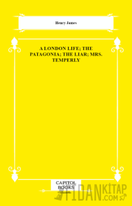 A London Life; The Patagonia; The Liar; Mrs. Temperly