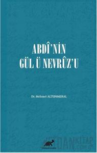 Abdi’nin Gül Ü Nevruz’u