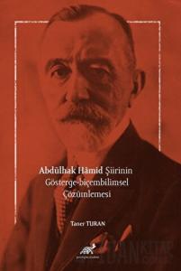 Abdülhak Hâmid Şiirinin Gösterge-biçembilimsel Çözümlemesi
