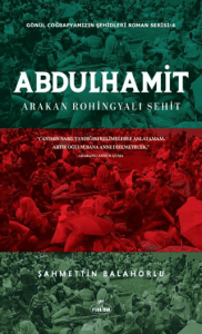 Abdülhamit - Arakan Rohingyali Şehit