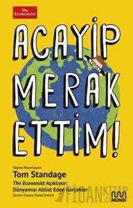 Acayip Merak Ettim! - The Economist Açıklıyor: Dünyamızı Alt Üst Eden Gerçekler