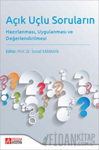 Açık Uçlu Soruların Hazırlanması Uygulanması ve Değerlendirilmesi