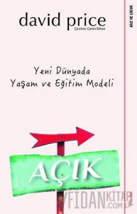 Açık - Yeni Dünyada Yaşam ve Eğitim Modeli