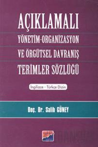 Açıklamalı Yönetim-Organizasyon ve Örgütsel Davranış Terimler Sözlüğü