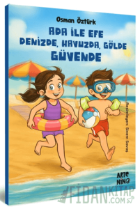 Ada ile Efe Denizde, Havuzda, Gölde Güvende