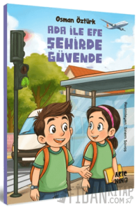 Ada ile Efe Şehirde Güvende