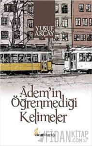 Adem'in Öğrenmediği Kelimeler