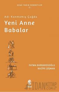 Adı Konmamış Çağda Yeni Anne Babalar