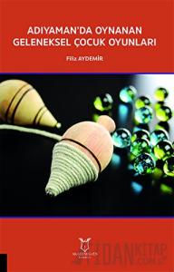 Adıyaman’da Oynanan Geleneksel Çocuk Oyunları