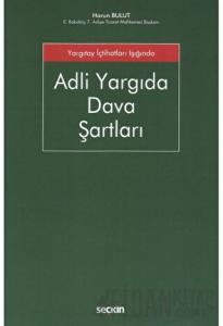 Adli Yargıda Dava Şartları