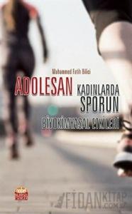 Adolesan - Kadınlarda Sporun Biyokimyasal Etkileri