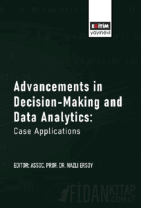 Advancements in Decision-Making and Data Analytics: Case Applications